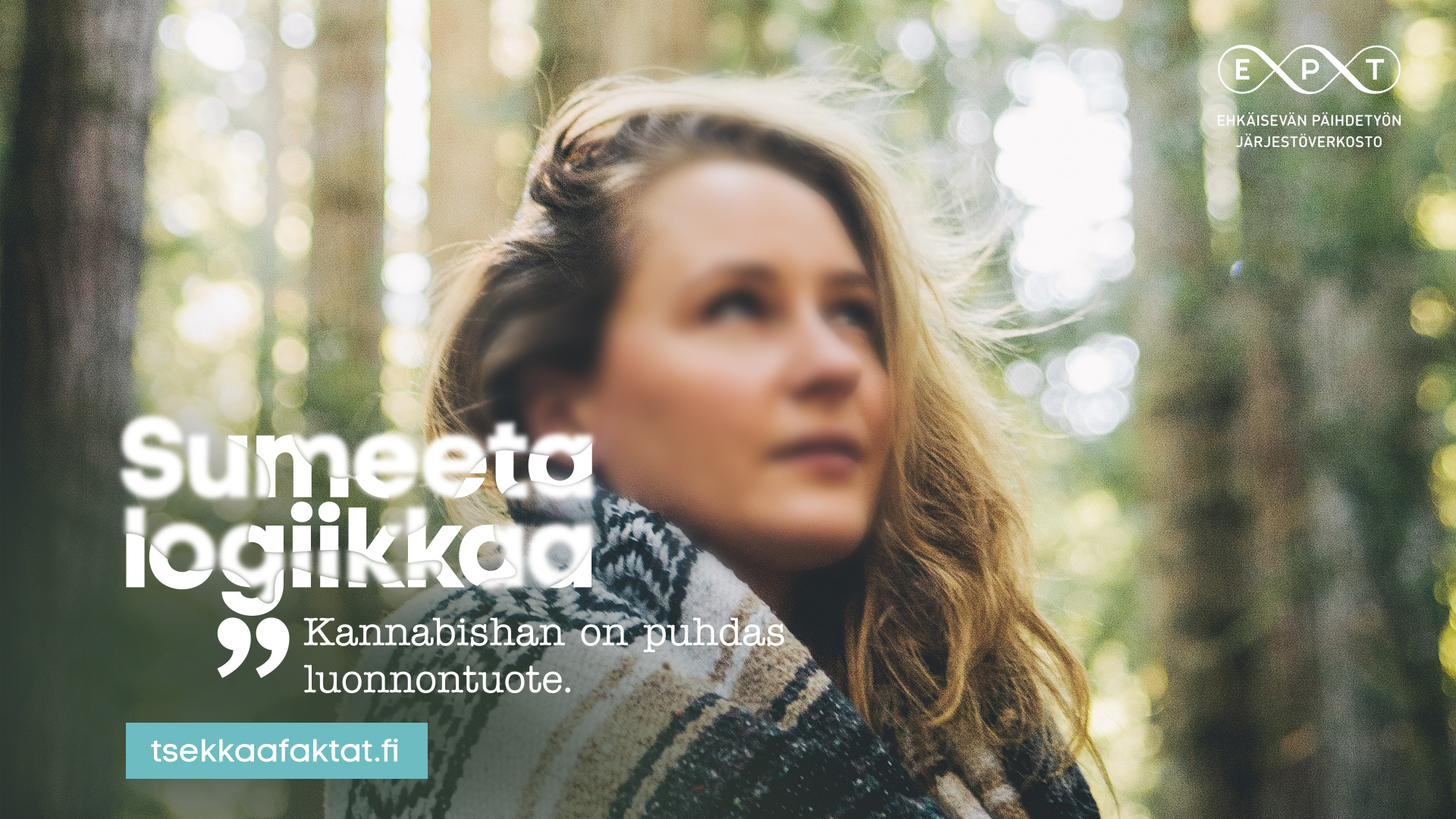 Sumeeta logiikkaa: Kannabishan on puhdas luonnontuote. www.tsekkaafaktat.fi
