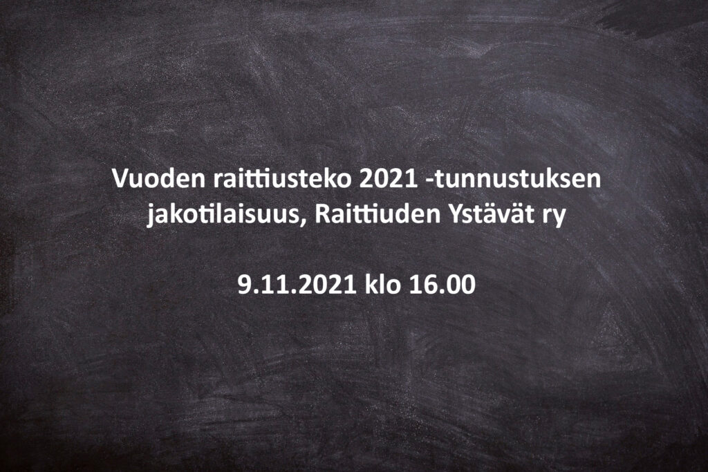 Vuoden raittiusteko 2021 -tunnustuksen jakotilaisuus, Raittiuden Ystävät ry
9.11.2021 klo 16.00